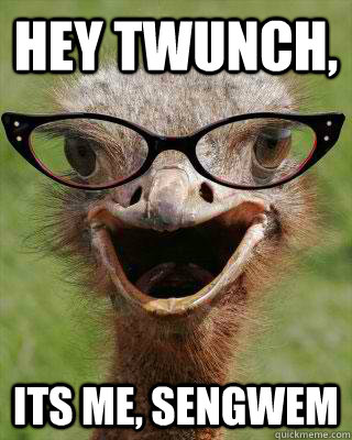 hey twunch, its me, sengwem     Judgmental Bookseller Ostrich