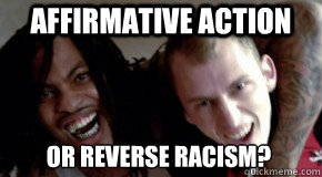 Affirmative Action Or Reverse Racism?  Affirmative Action