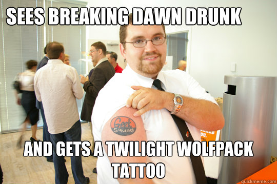 sees breaking dawn drunk and gets a twilight wolfpack tattoo   GeekSquad Gus