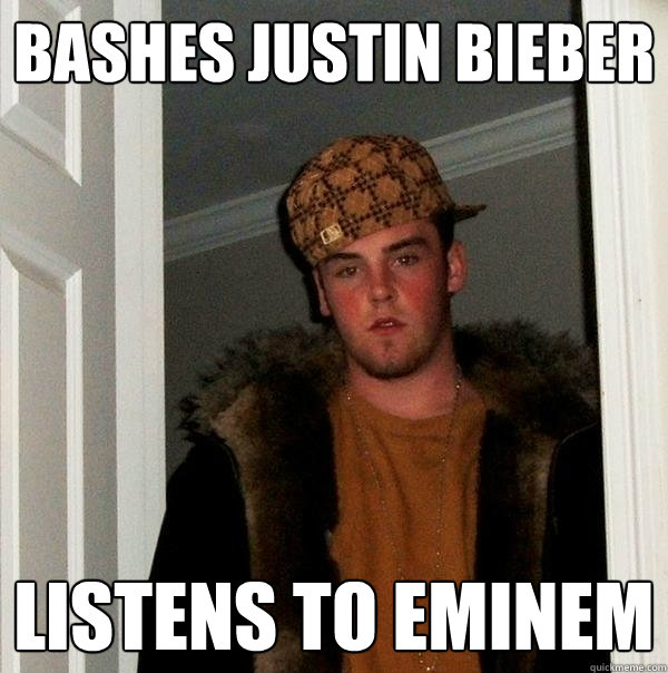 Bashes Justin Bieber Listens to Eminem  Scumbag Steve