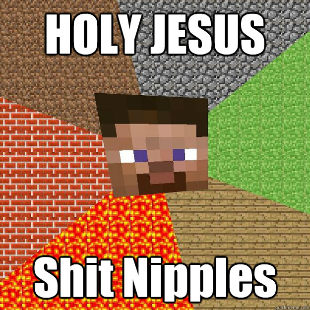 HOLY JESUS Shit Nipples   Minecraft