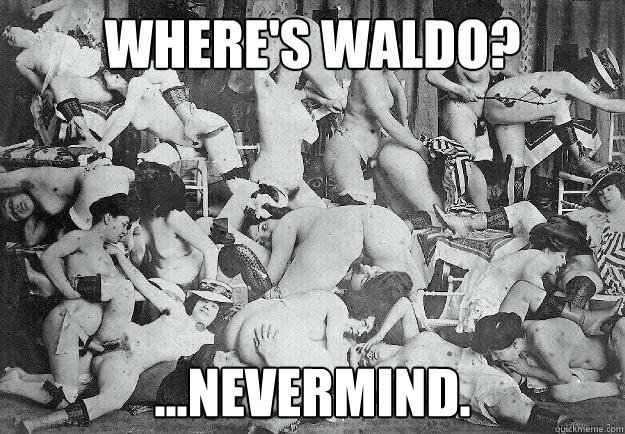 WHERE'S WALDO? ...nEVERMIND.  WHERES WALDO