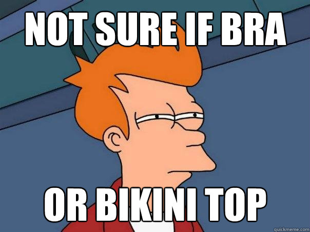 not sure if bra or bikini top - not sure if bra or bikini top  Futurama Fry