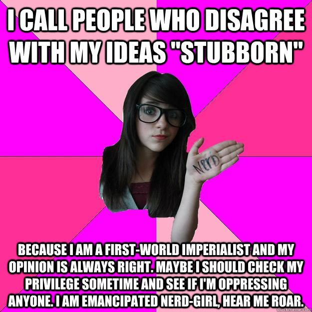 I call people who disagree with my ideas 