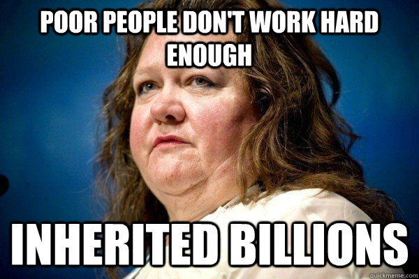 poor people don't work hard enough inherited billions  