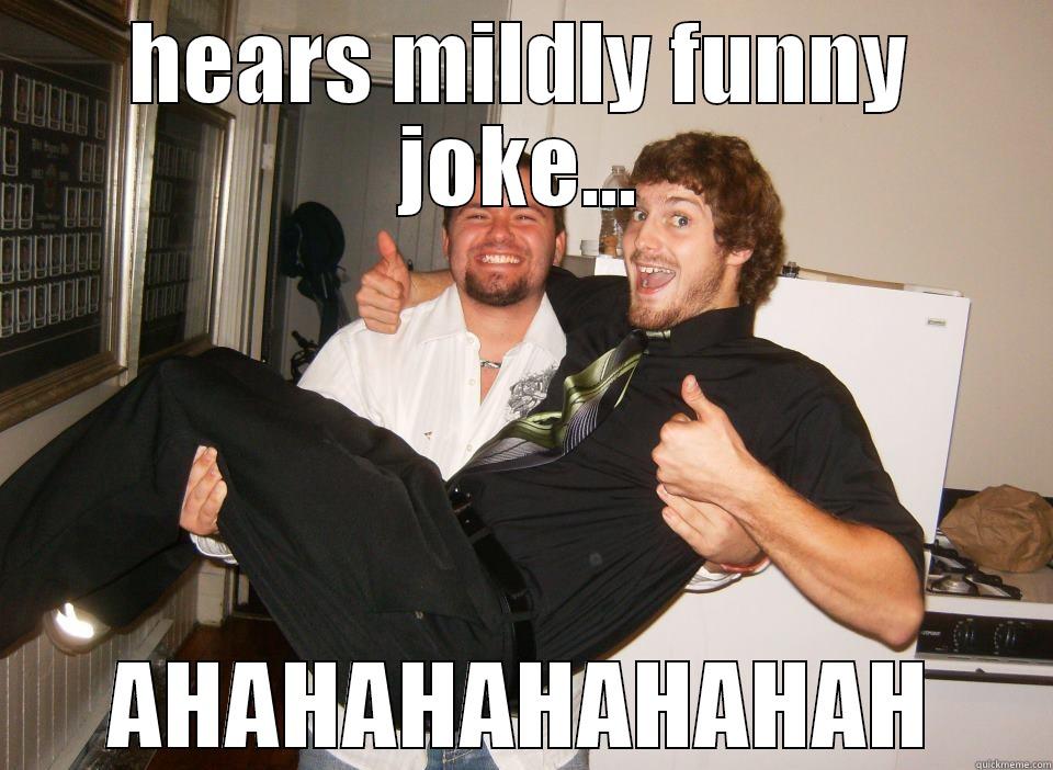 your laugh is funny AHAHAHAHA - HEARS MILDLY FUNNY JOKE... AHAHAHAHAHAHAH Misc