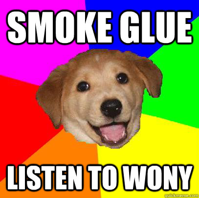 Smoke glue Listen to wony  Advice Dog