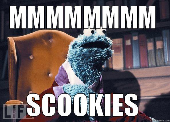 MMMMMMMM SCOOKIES Cookie Monster