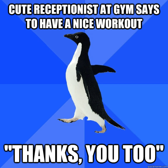 Cute receptionist at gym says to have a nice workout 