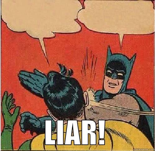  LIAR! Batman Slapping Robin