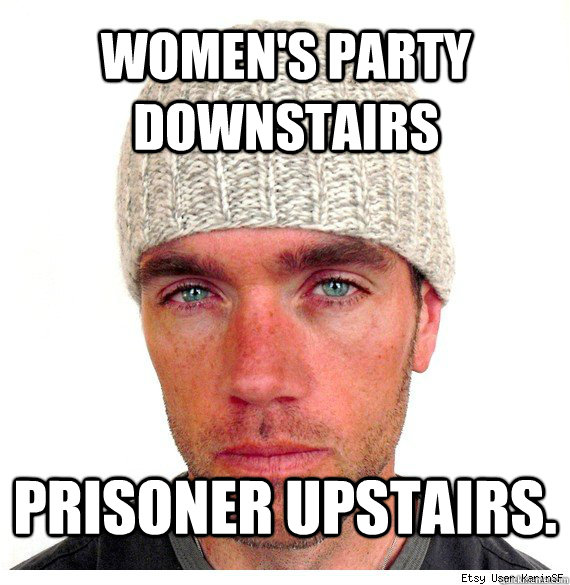 Women's party downstairs Prisoner upstairs. - Women's party downstairs Prisoner upstairs.  muslim world problem