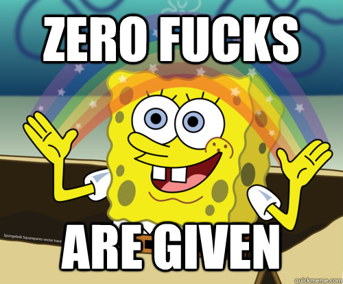 Zero Fucks Are Given Spongebob Rainbow Quickmeme