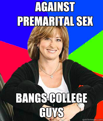 against premarital sex bangs college guys  Sheltering Suburban Mom