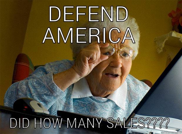 DEFEND AMERICA DID HOW MANY SALES???? Grandma finds the Internet