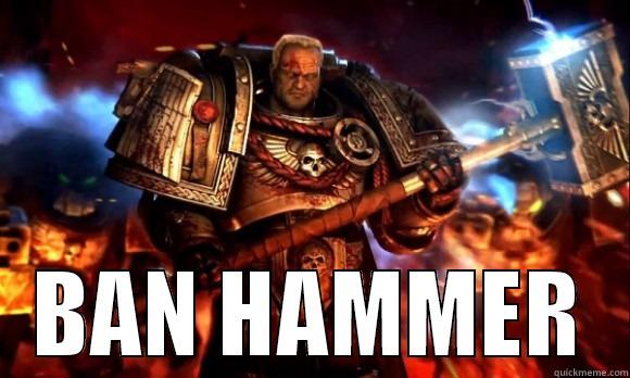 THE BAN HAMMER -  BAN HAMMER Misc