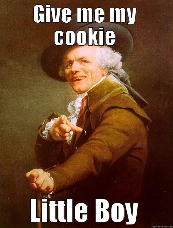 GIVE ME MY COOKIE LITTLE BOY Joseph Ducreux