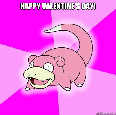 Happy Valentine's day!   Slowpoke