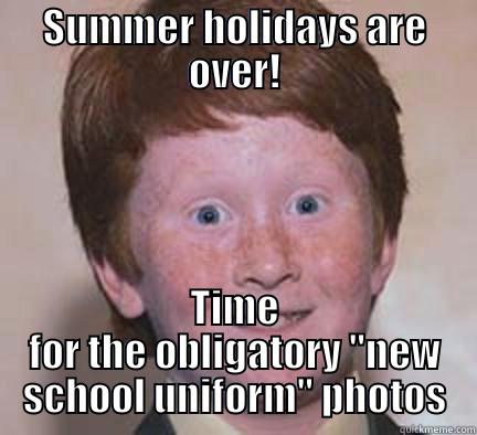 Back 2 Skool - SUMMER HOLIDAYS ARE OVER! TIME FOR THE OBLIGATORY 