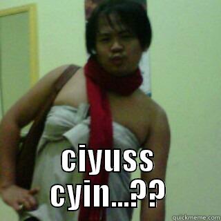 3rd world drag queen -  CIYUSS CYIN...?? Misc