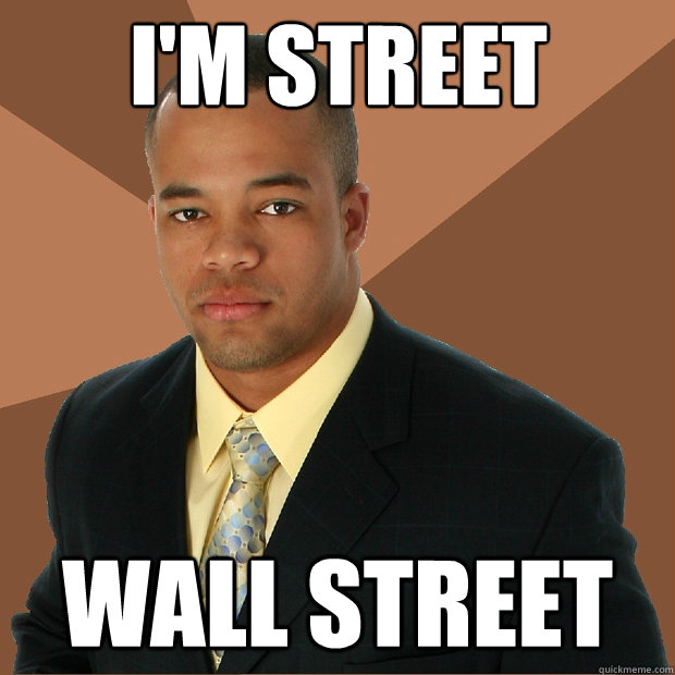 I'm street Wall street  Successful Black Man