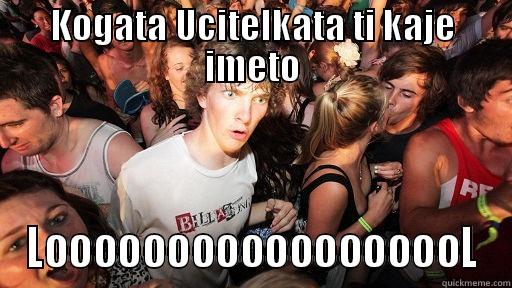 KOGATA UCITELKATA TI KAJE IMETO LOOOOOOOOOOOOOOOOOL Sudden Clarity Clarence