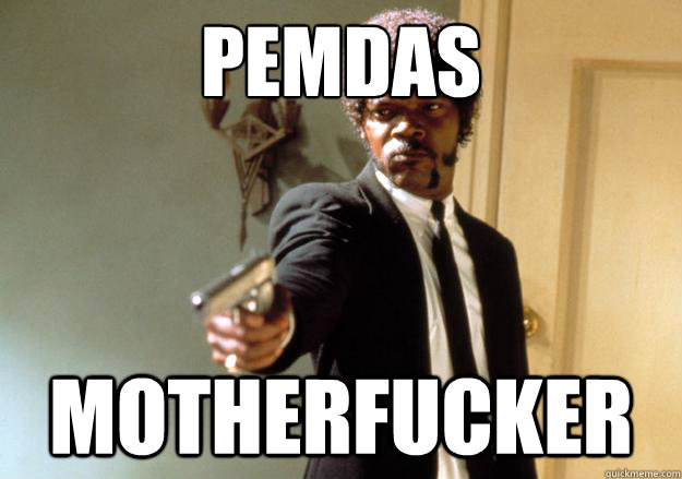 PEMDAS MOTHERFUCKER - PEMDAS MOTHERFUCKER  Samuel L Jackson