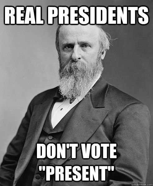 REAL PRESIDENTS DON'T VOTE 