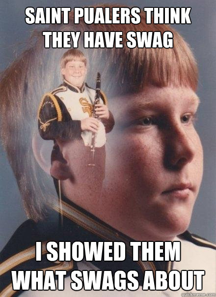 Saint pualers think they have swag i showed them what swags about - Saint pualers think they have swag i showed them what swags about  PTSD Clarinet Boy