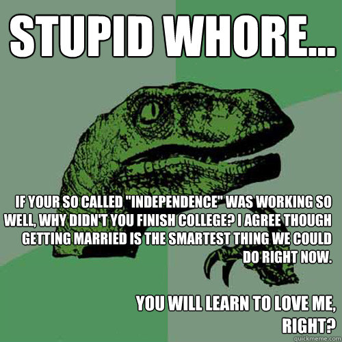 stupid whore... If your so called 