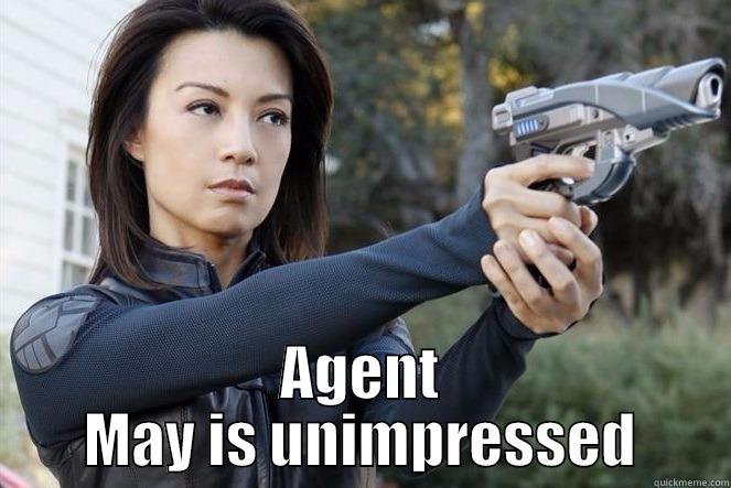 Agent May  -  AGENT MAY IS UNIMPRESSED Misc