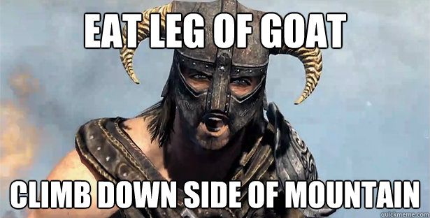 EAT LEG OF GOAT CLIMB DOWN SIDE OF MOUNTAIN  skyrim