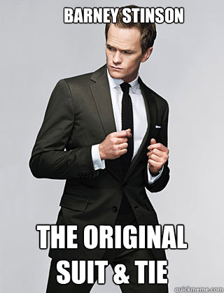 Barney Stinson The Original 
Suit & Tie - Barney Stinson The Original 
Suit & Tie  Barney Stinson The Original Suit & Tie