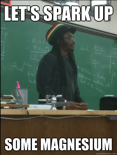 Let's Spark Up some magnesium  Rasta Science Teacher