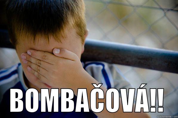  BOMBAČOVÁ!! Confession kid