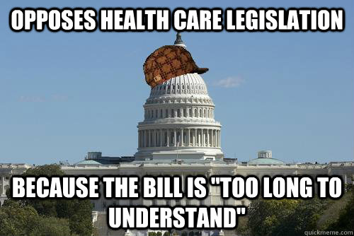 Opposes health care legislation Because the bill is 