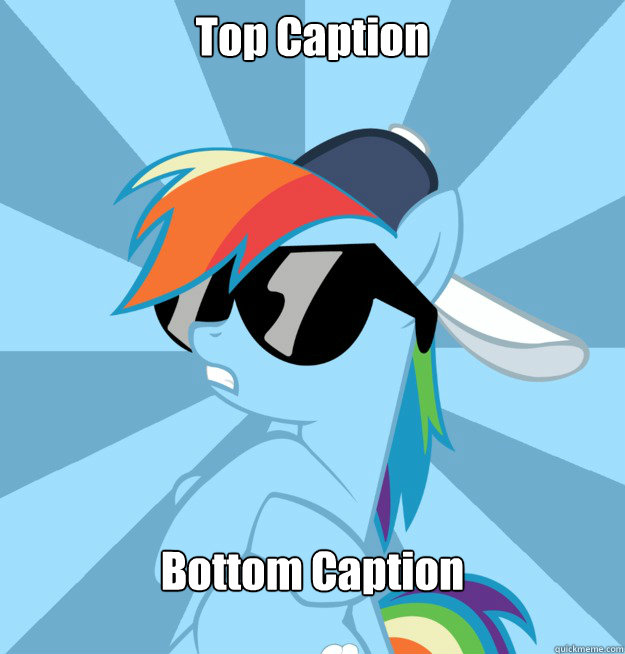 Top Caption Bottom Caption  Socially Awesome Brony