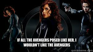 If all the avengers posed like her, i wouldn't like the Avengers  Natasha Romanoff