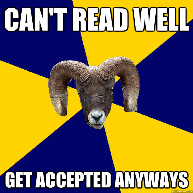 Can't read well Get accepted anyways - Can't read well Get accepted anyways  Suffolk Kid Ram