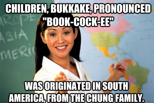 Children, Bukkake, pronounced 