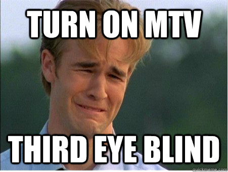 turn on mtv third eye blind  1990s Problems