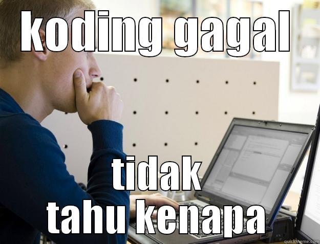 KODING GAGAL TIDAK TAHU KENAPA Programmer