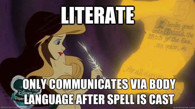 literate  only communicates via body language after spell is cast  Disney Logic