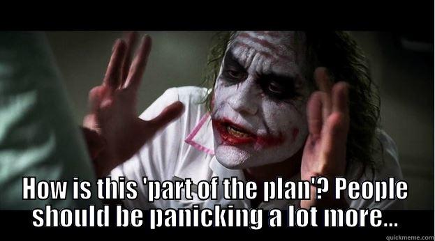  HOW IS THIS 'PART OF THE PLAN'? PEOPLE SHOULD BE PANICKING A LOT MORE... Joker Mind Loss