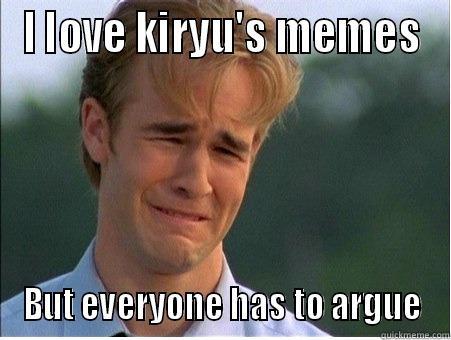 I LOVE KIRYU'S MEMES BUT EVERYONE HAS TO ARGUE 1990s Problems