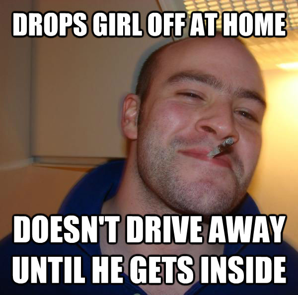 DROPS GIRL OFF AT HOME DOESN'T DRIVE AWAY UNTIL HE GETS INSIDE  Good Guy Greg 