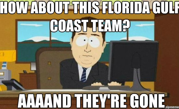 How about this Florida Gulf Coast team? AAAAND they're gone  aaaand its gone