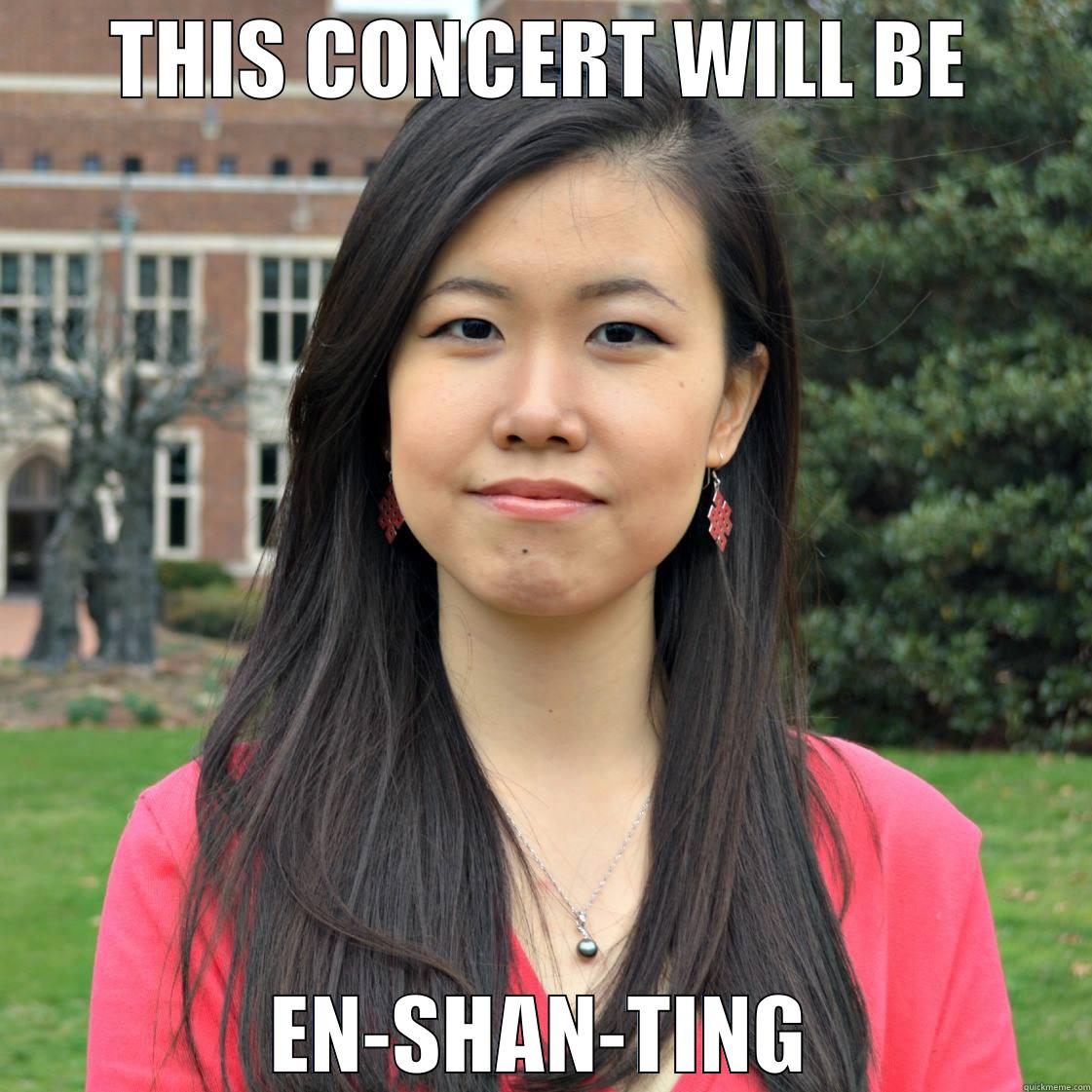 THIS CONCERT WILL BE EN-SHAN-TING Misc