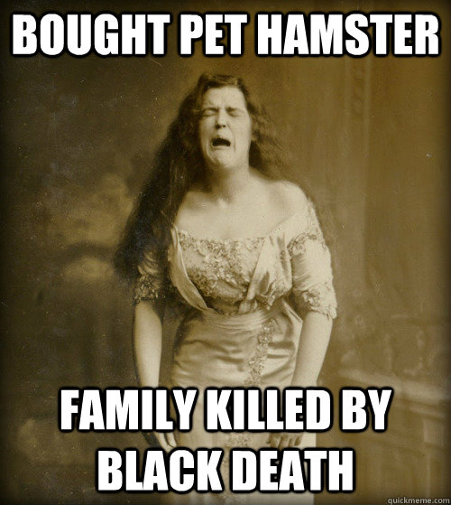 bought pet hamster family killed by black death  1890s Problems