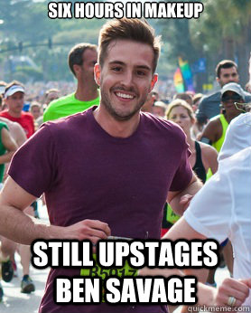 six hours in makeup Still upstages ben savage  Ridiculously photogenic guy