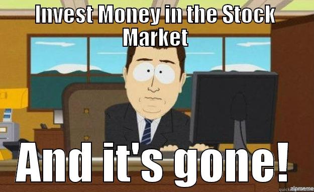 INVEST MONEY IN THE STOCK MARKET AND IT'S GONE! aaaand its gone